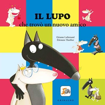 lupo che trovo un nuovo amico il lupo che trovo un nuovo amico