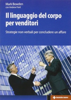 linguaggio del corpo per venditori strategie non verbali per concl