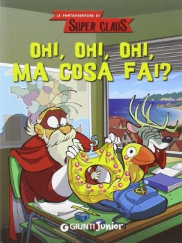 ohi ohi ohi ma cosa fai le fantavventure di super claus