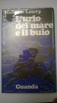 Urlo del mare e il buio testo inglese a fronte 1ediz.1972