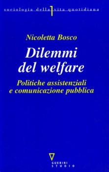 dilemmi del welfare politiche assistenziali e comunicazione pubblica