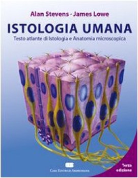 istologia umana testo atlante di istologia e anatomia microscopica