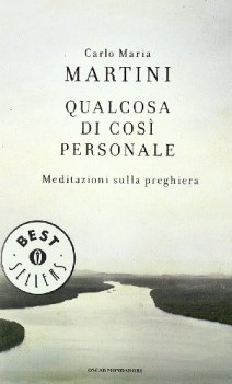 qualcosa di cos personale meditazioni sulla preghiera