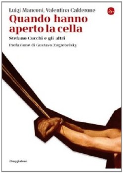 quando hanno aperto la cella