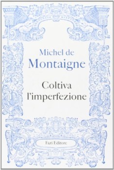 coltiva l\'imperfezione