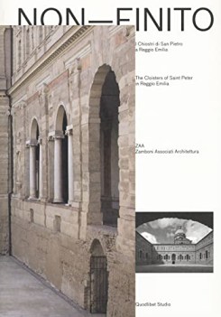 nonfinito i chiostri di san pietro a reggio emiliathe cloisters of