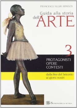 guida alla storia dell\'arte 3 da seicento a giorni nostri