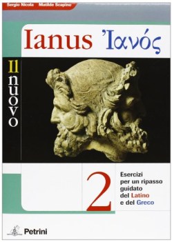 nuovo ianus 2 esercizi di ripasso + GRAMMATICA TASCABILE (2vv) LATINO-GRECO