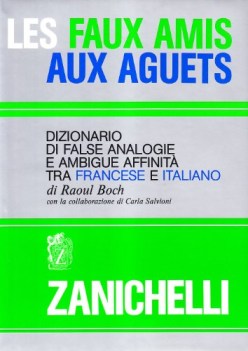 les faux amis aus aguets  dizionario false analogie ambiguita