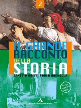 grande racconto della storia 2 da rinascimento a rivoluzioni
