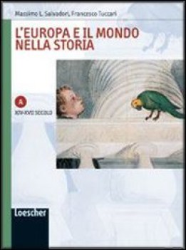europa e il mondo nella storia A quaderno di lavoro