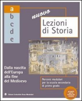nuovo lezioni di storia A da nascita europa a medioevo