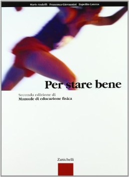 per stare bene, unico (manuale di educazione fisica)