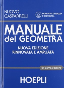 manuale del geometra 24ed +cdrom normativa edilizia e urbanistica