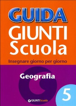 guida giunti scuola 5 geografia