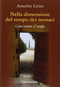 nella dimensione del tempo dei monaci come vivere il tempo
