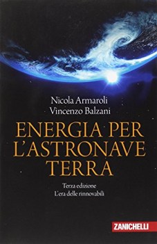 Energia per l\'astronave terra l\'era delle rinnovabili 3ed