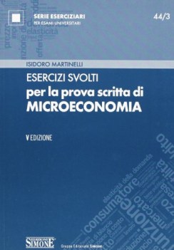 esercizi svolti per la prova scritta di microeconomia 5ed