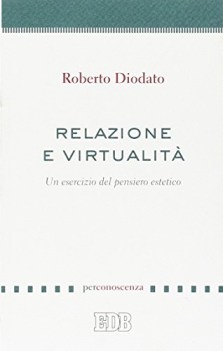 relazione e virtualita un esercizio del pensiero estetico