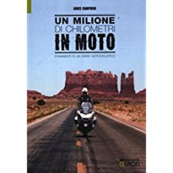 milione di chilometri in moto frammenti di un diario motociclistico