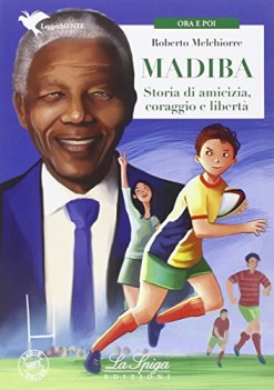 madiba storia di amicizia coraggio e liberta\'