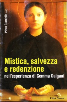 mistica salvezza e redenzione nell\'esperienza di gemma galgani
