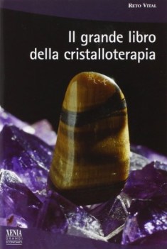 Grande libro della cristalloterapia