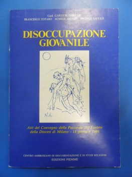 disoccupazione giovanile atti del convegno della pastorale del lavoro