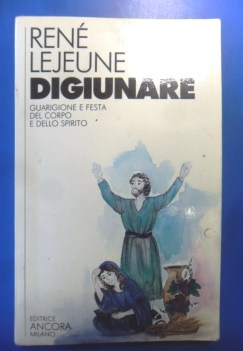 digiunare.guarigione e festa del corpo e dello spirito.