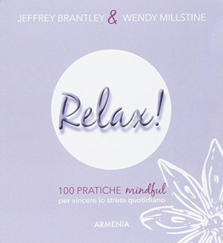 relax 100 pratiche mindful per vincere lo stress quotidiano