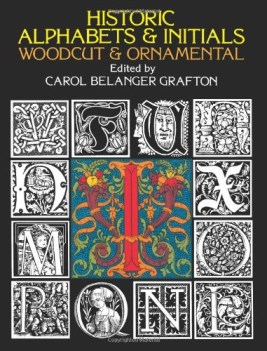 historic aphabets &amp; initials woodcut and ornamental. fregi decorazioni miniature