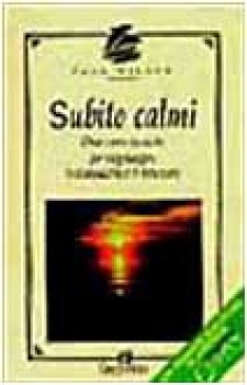 subito calmi oltre cento tecniche per raggiungere la tranquillit