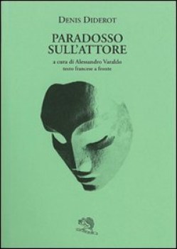 paradosso sull\'attore. testo francese a fronte