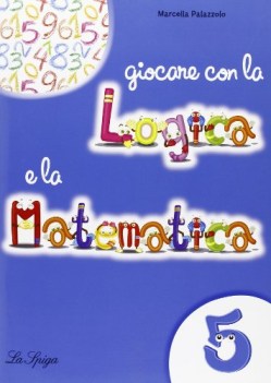 giocare con la logica e la mat. cl 5