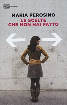 scelte che non hai fatto