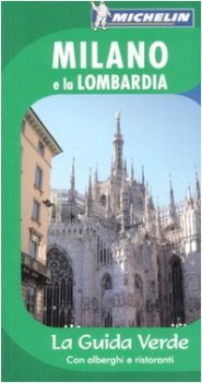MILANO e la Lombardia (Guida verde MICHELIN)