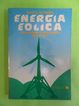 energia eolica. teoria, progetto e calcolo pratico degli impianti