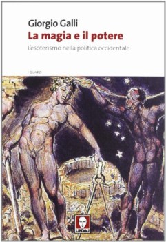 magia e il potere l esoterismo nella politica occidentale