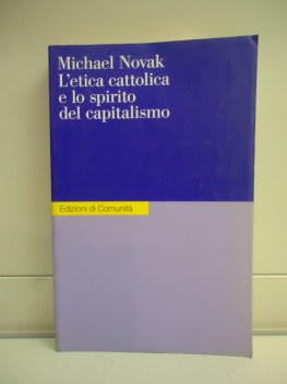 etica cattolica e lo spirito del capitalismo
