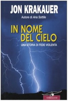 in nome del cielo una storia di fede violenta
