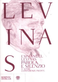 parola e silenzio e altre conferenze inedite
