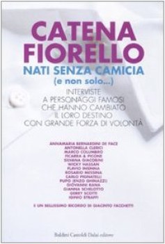 nati senza camicia(e non solo)