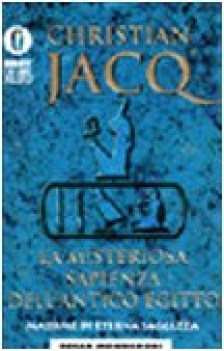 misteriosa sapienza dell\'antico egitto massime di eterna saggez (fuori catalogo)