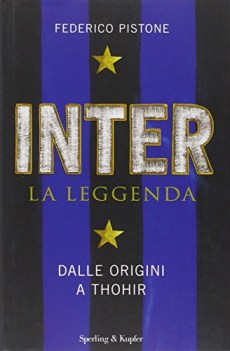 inter la leggenda dalle origini a thohir