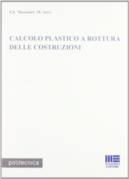 calcolo plastico a rottura delle costruzioni