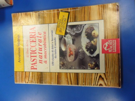 libro della pasticceria naturale &amp; macrobiotica