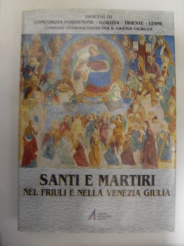 santi e martiri nel friuli e nella venezia giulia
