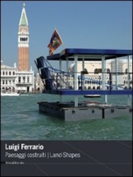 luigi ferrario paesaggi costruiti land-shapes