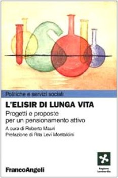 elisir di lunga vita progetti e proposte per un pensionamento attivo