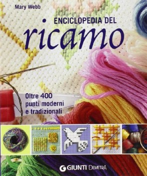 enciclopedia del ricamo. oltre 400 punti moderni e tradizionali